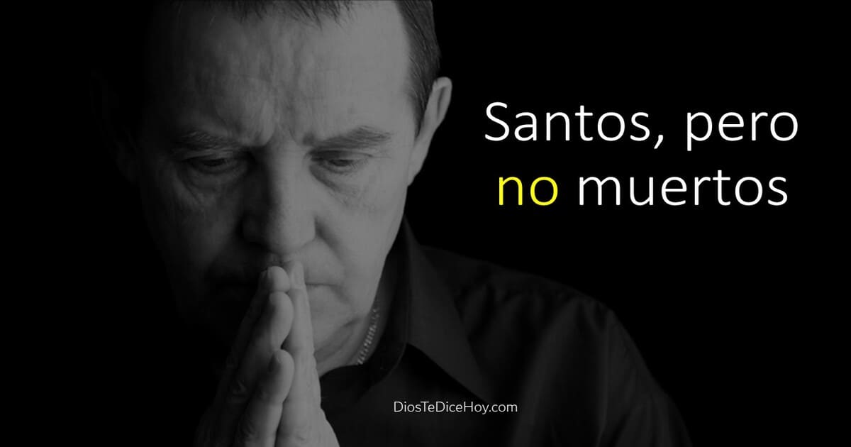 Santos, pero no muertos